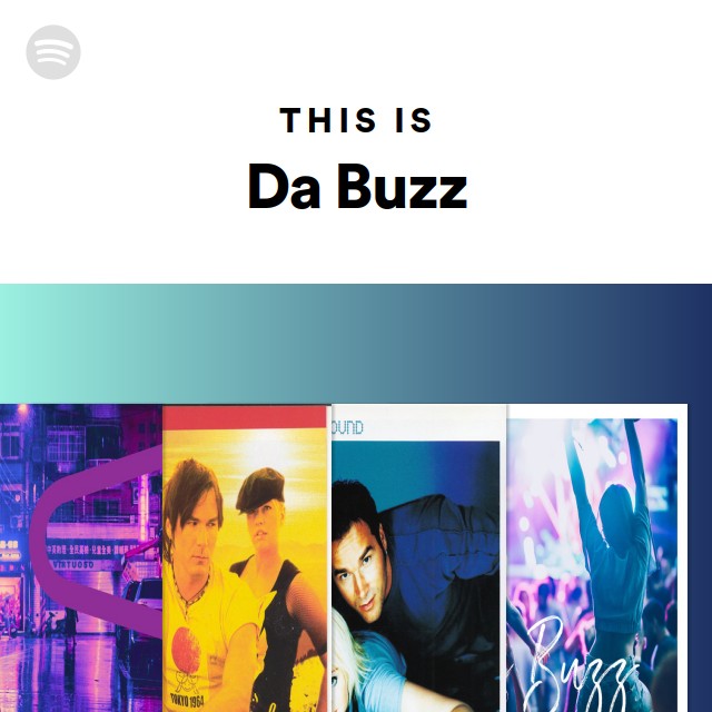 This Is Da Buzz - Playlist By Spotify | Spotify