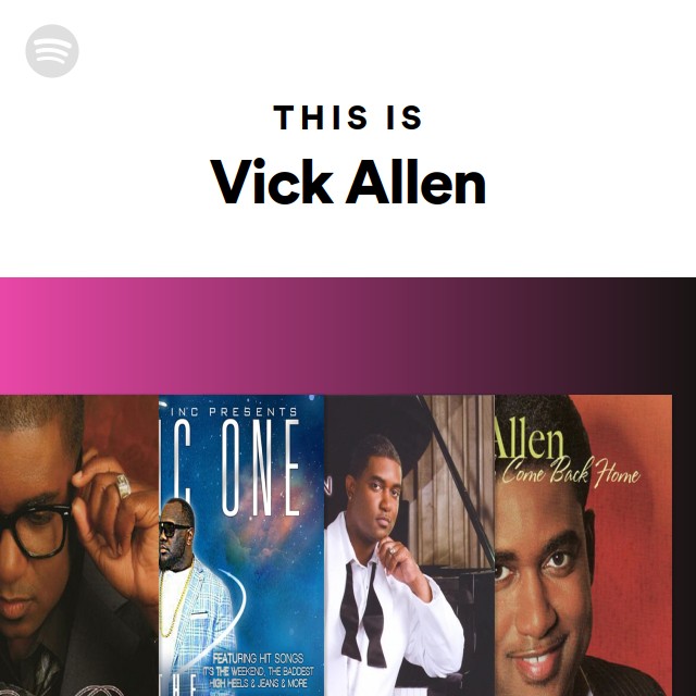 This Is Vick Allen - playlist by Spotify | Spotify