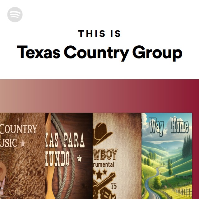 This Is Texas Country Group playlist by Spotify Spotify