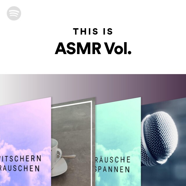 Spotify Asmr This Is ASMR Vol. - playlist by Spotify | Spotify