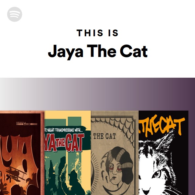 This Is Jaya The Cat - playlist by Spotify | Spotify