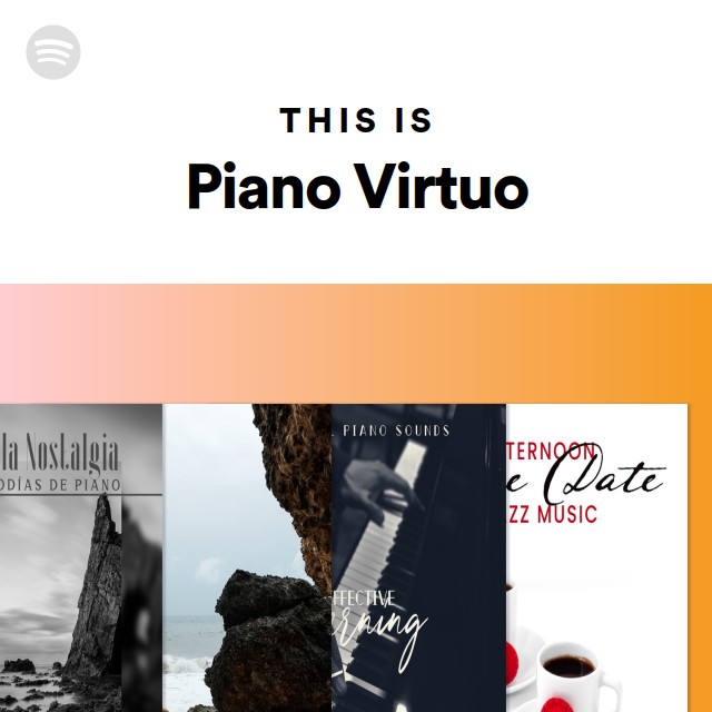 This Is Piano Virtuo - playlist by Spotify | Spotify