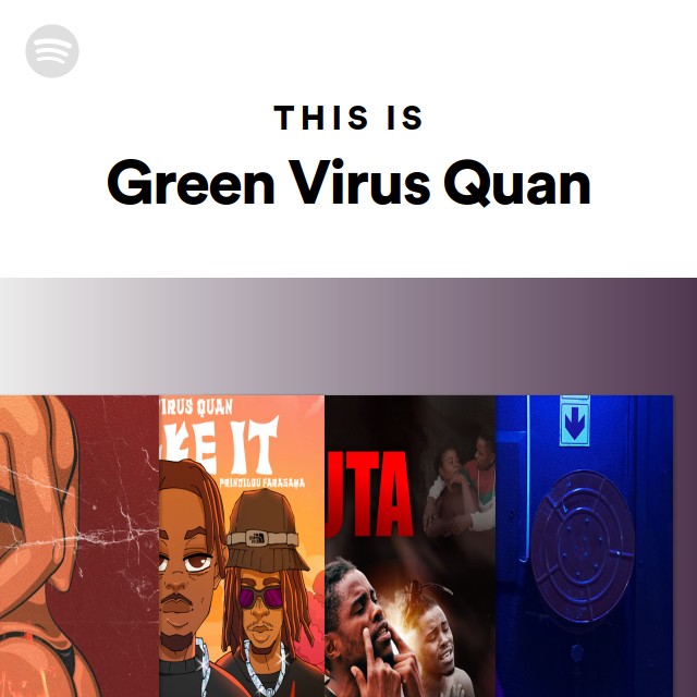 This Is Green Virus Quan - playlist by Spotify | Spotify