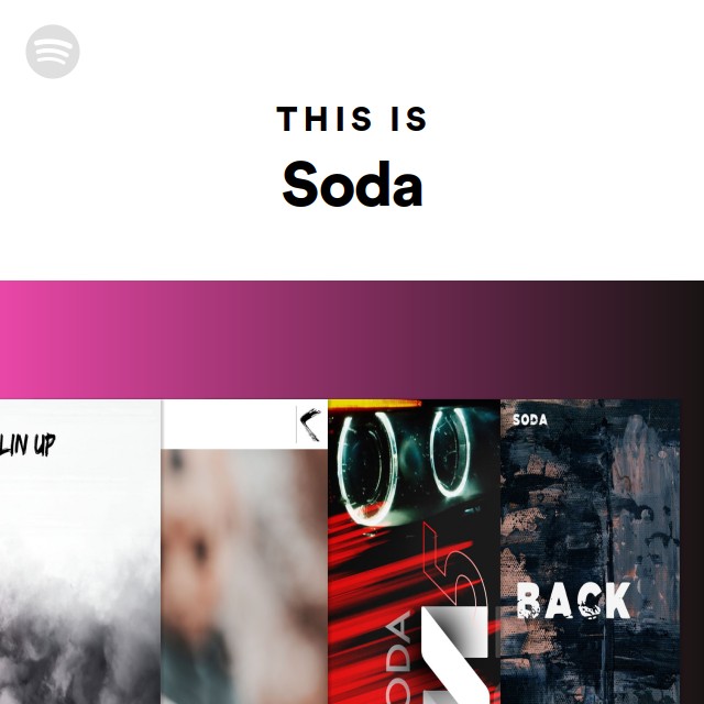 This Is Soda - playlist by Spotify | Spotify