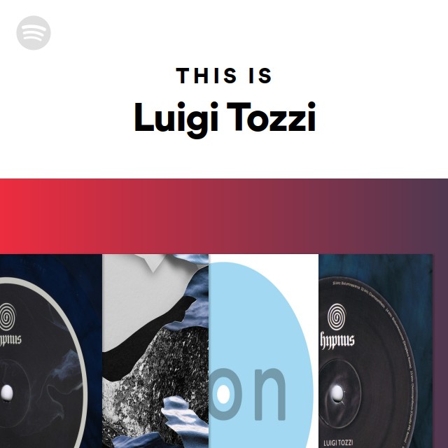 This Is Luigi Tozzi - Playlist By Spotify | Spotify