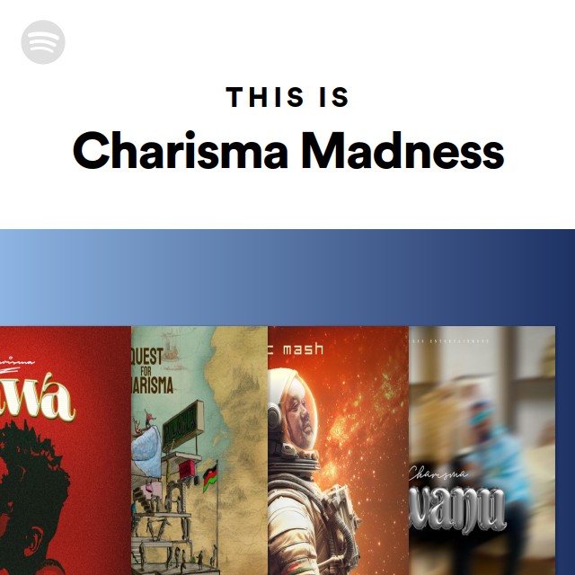 This Is Charisma Madness - playlist by Spotify | Spotify