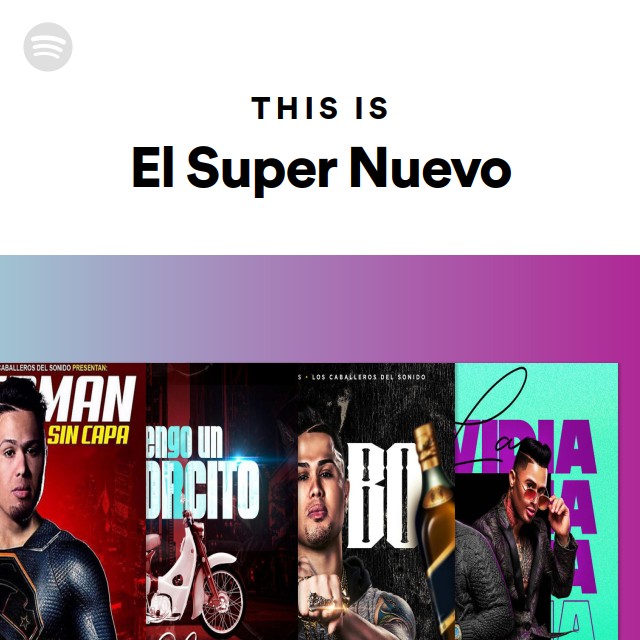 This Is El Super Nuevo - Playlist By Spotify | Spotify