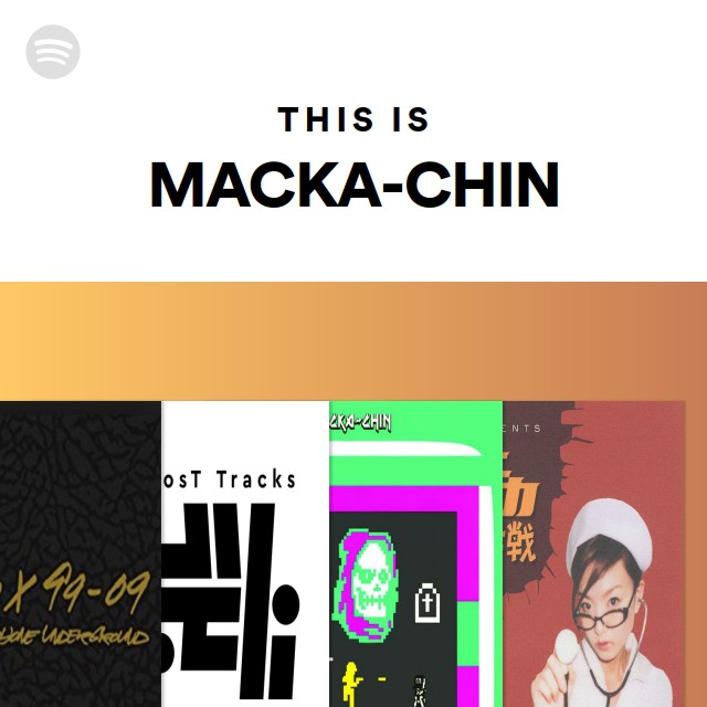 MACKA-CHIN | Spotify