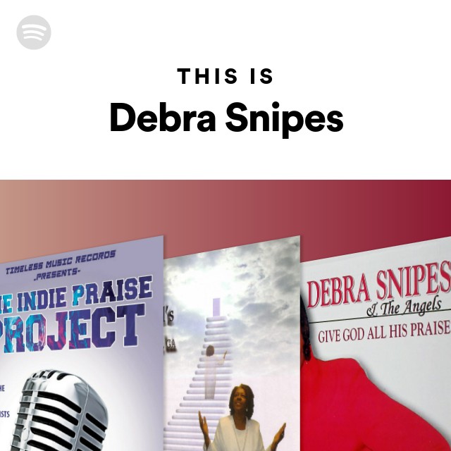 This Is Debra Snipes playlist by Spotify Spotify