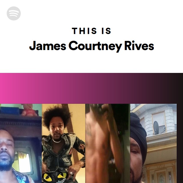 This Is James Courtney Rives Playlist By Spotify Spotify