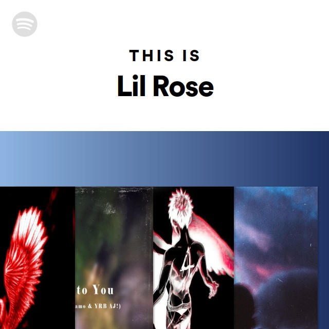 This Is Lil Rose - playlist by Spotify | Spotify