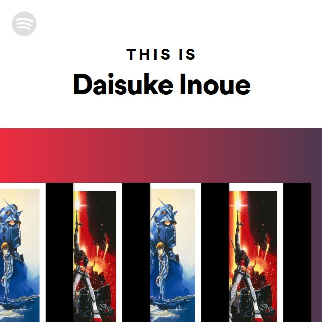 This Is Daisuke Inoue - playlist by Spotify | Spotify