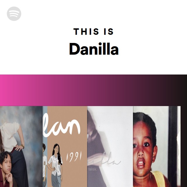 This Is Danilla - playlist by Spotify | Spotify