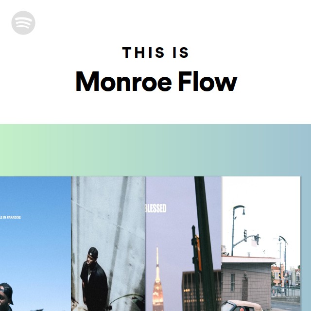 This Is Monroe Flow - playlist by Spotify | Spotify