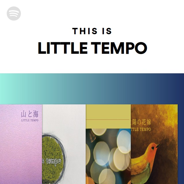 LITTLE TEMPO | Spotify