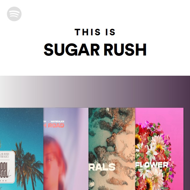 This Is SUGAR RUSH - playlist by Spotify | Spotify