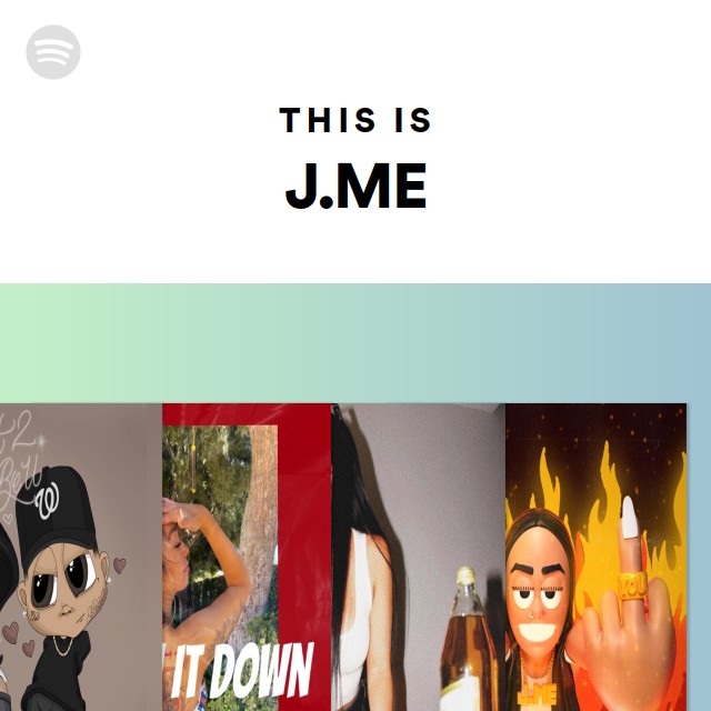 This Is J.ME - playlist by Spotify | Spotify