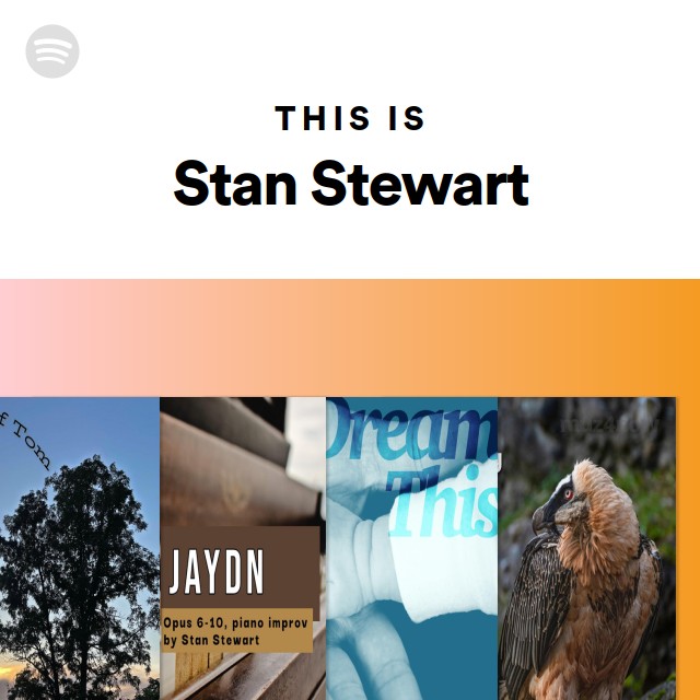 This Is Stan Stewart - playlist by Spotify | Spotify