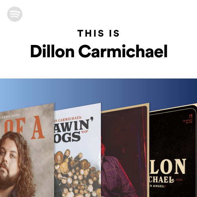 This Is Dillon Carmichael Playlist By Spotify Spotify 0368