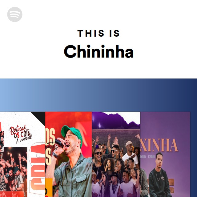 This Is Chininha - playlist by Spotify | Spotify