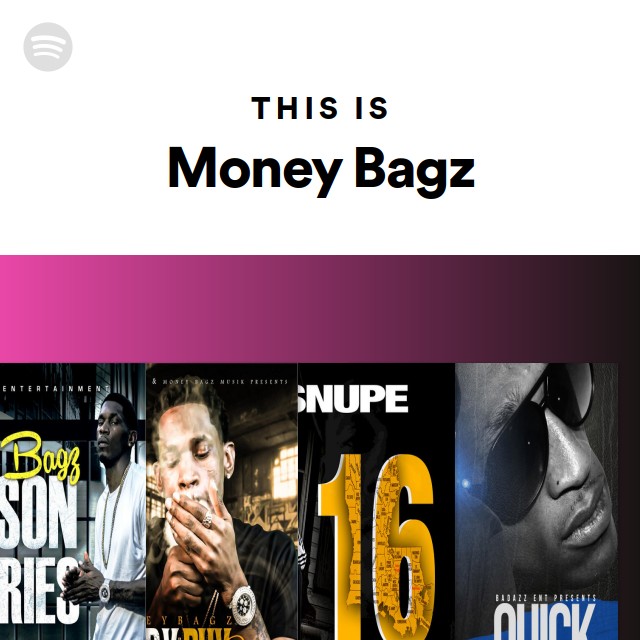 This Is Money Bagz - playlist by Spotify | Spotify