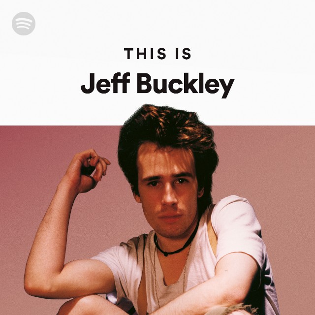 Jeff Buckley: Greatest Hits - playlist by Jeff Buckley