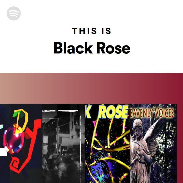 This Is Black Rose - playlist by Spotify | Spotify
