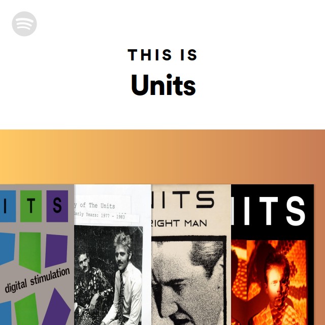 Spotify Unit This Is Units - playlist by Spotify | Spotify