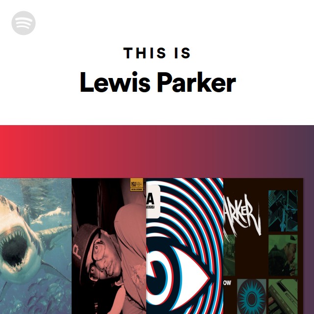 Lewis Parker | Spotify
