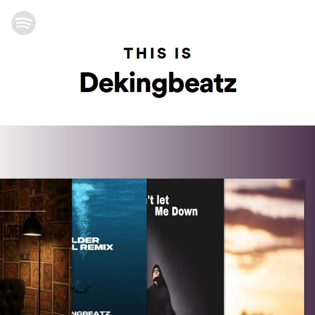 This Is Dekingbeatz - playlist by Spotify | Spotify
