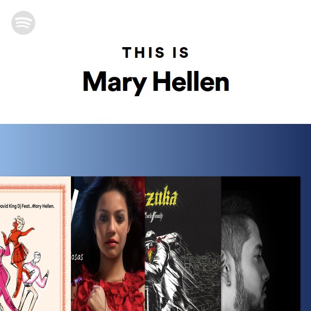 Mary Hellen | Spotify