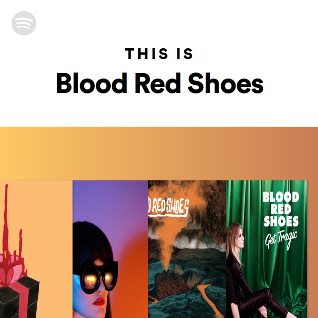 Blood Red Shoes | Spotify