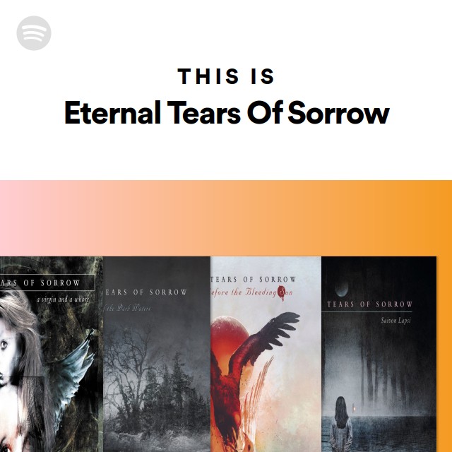 This Is Eternal Tears Of Sorrow - Playlist By Spotify | Spotify