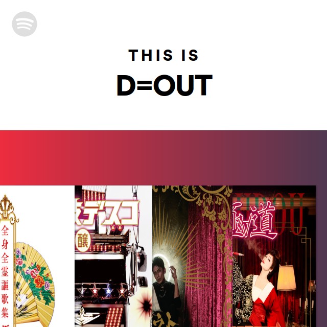 This Is D=OUT - playlist by Spotify | Spotify