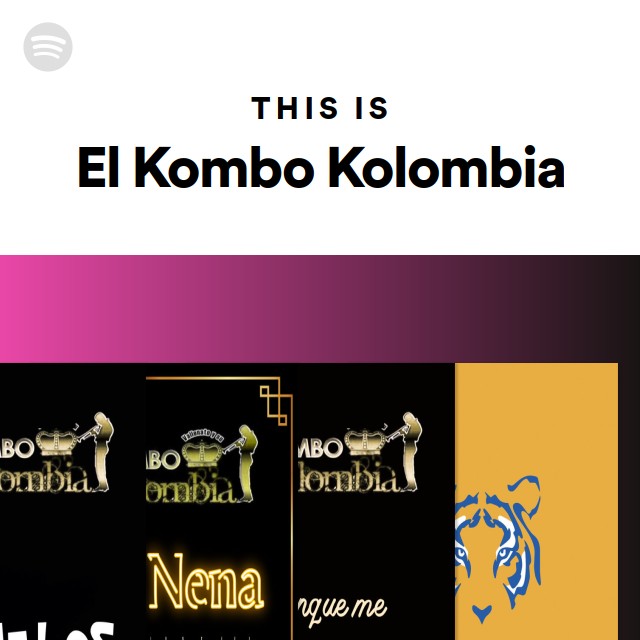 This Is El Kombo Kolombia playlist by Spotify Spotify