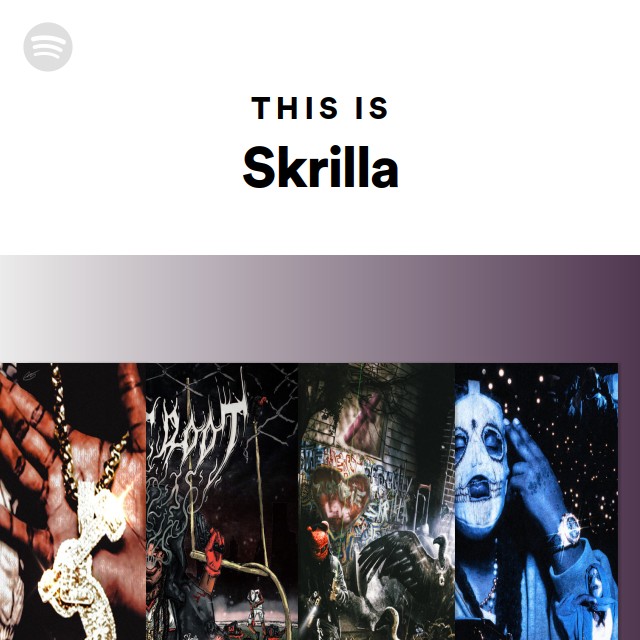 This Is Skrilla playlist by Spotify Spotify