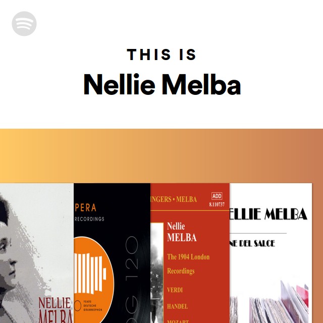 This Is Nellie Melba - playlist by Spotify | Spotify