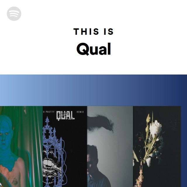 This Is Qual | Spotify Playlist