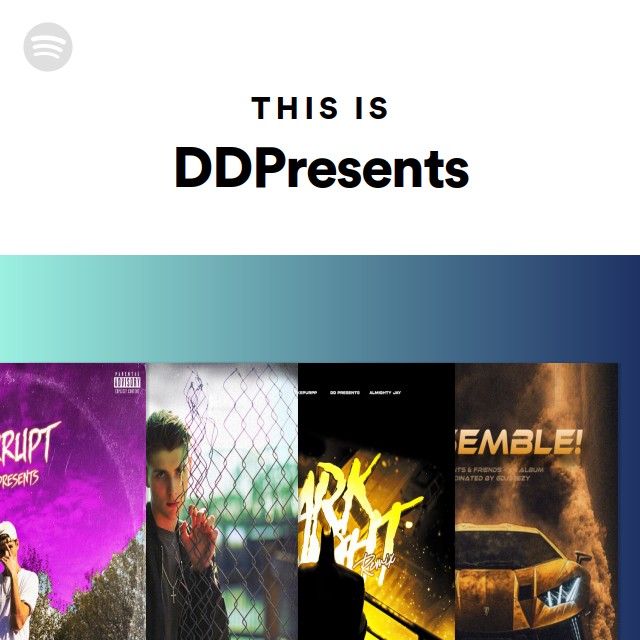 This Is DDPresents - playlist by Spotify | Spotify