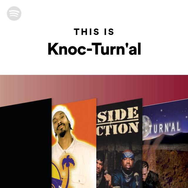 This Is Knoc-Turn'al - playlist by Spotify | Spotify