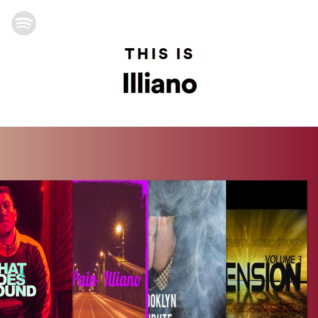 Illiano The Rapper This Is Illiano | Spotify Playlist