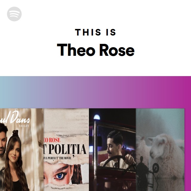 This Is Theo Rose - playlist by Spotify | Spotify