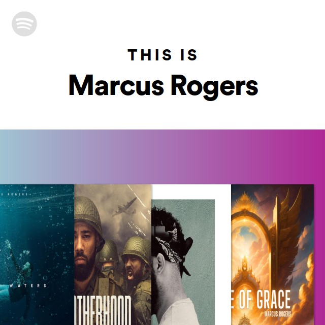 This Is Marcus Rogers - playlist by Spotify | Spotify