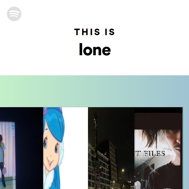 This Is lone | Spotify Playlist