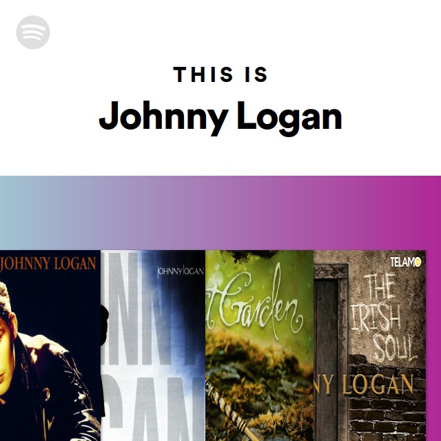 This Is Johnny Logan - playlist by Spotify | Spotify