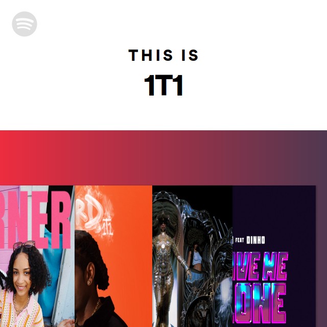 This Is 1T1 | Spotify Playlist