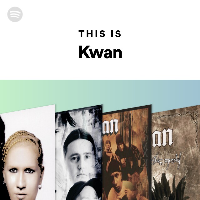 This Is Kwan - Playlist By Spotify | Spotify