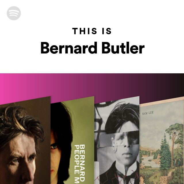 Bernard Butler | Spotify