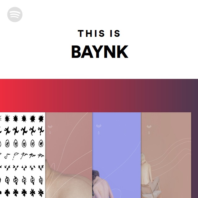 This Is BAYNK - playlist by Spotify | Spotify