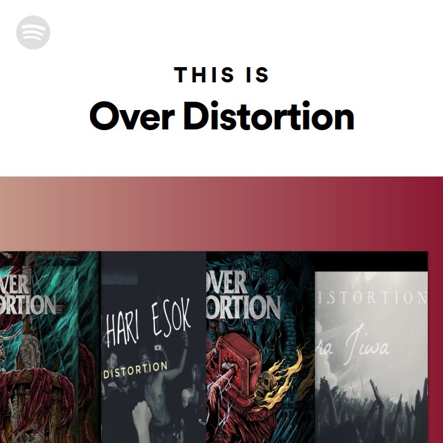 This Is Over Distortion - playlist by Spotify | Spotify